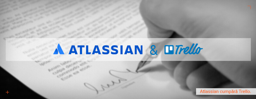 Atlassian cumpara Trello. Aplicatie de project management vanduta pe $ 425 mil .